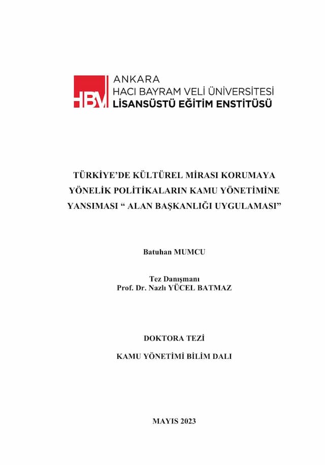 TÜRKİYE’DE KÜLTÜREL MİRASI KORUMAYA YÖNELİK POLİTİKALARIN KAMU YÖNETİMİNE YANSIMASI “ ALAN BAŞKANLIĞI UYGULAMASI”